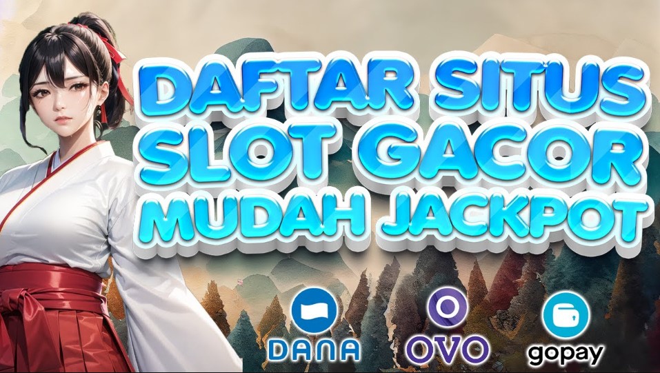 Deposit Receh Sudah Cukup Untuk Mendapatkan Kemenangan Jackpot Maxwin Besar Dari Slot Gacor